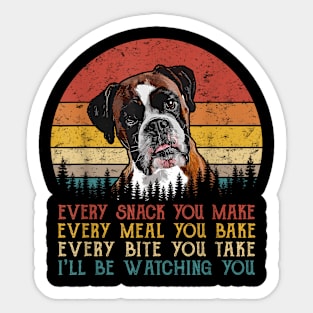 Every Snack You Make Dog Boxer Dog Dad Dog Mom Sticker